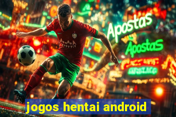 jogos hentai android